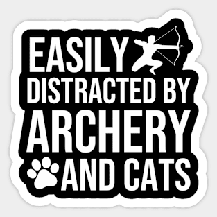 Easily Distracted By Archery And Cats Sticker